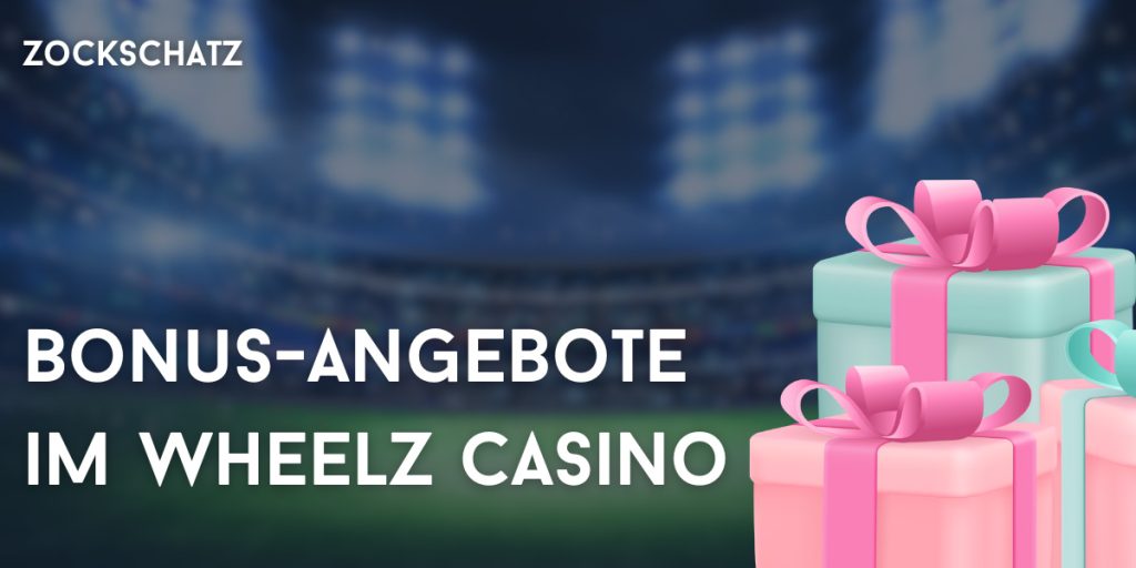 Bonus-Angebote im Wheelz Casino