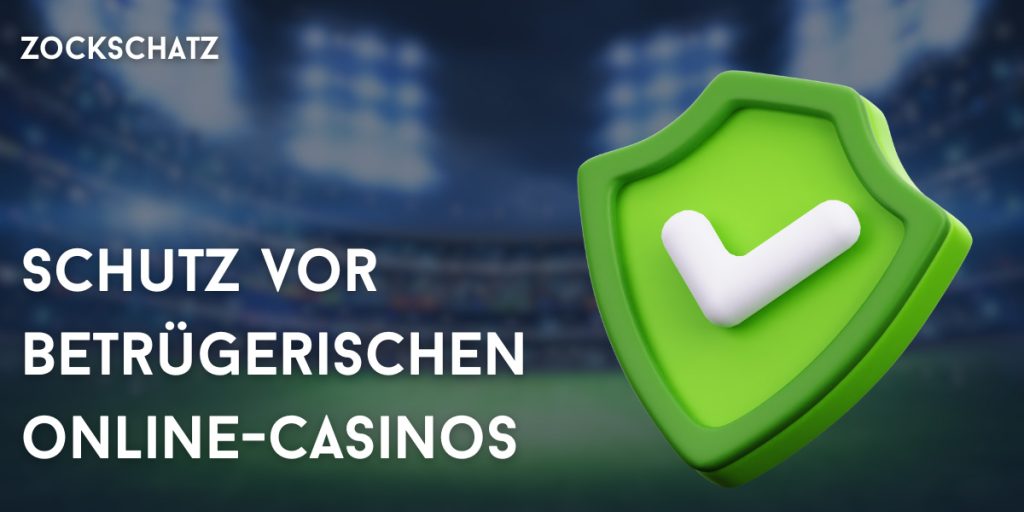 Wie Sie sich langfristig vor betrügerischen Online-Casinos schützen können 